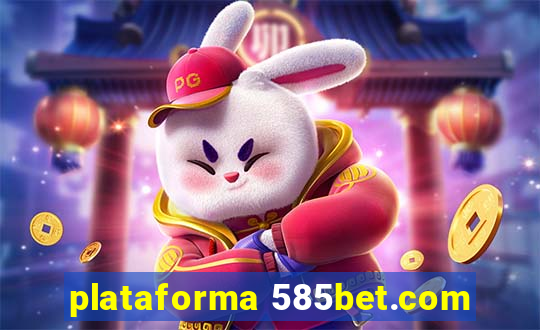 plataforma 585bet.com